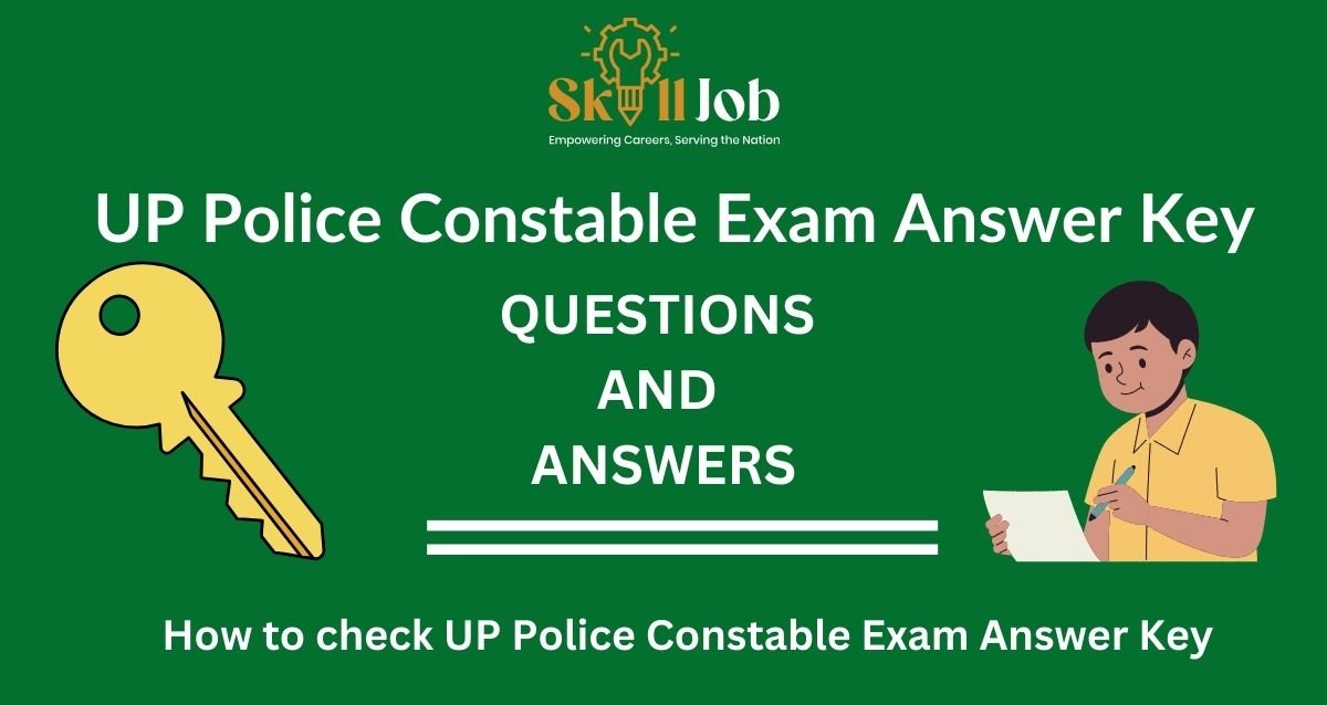 UP Police Constable Exam Answer Key UP Police Constable Exam Answer Key