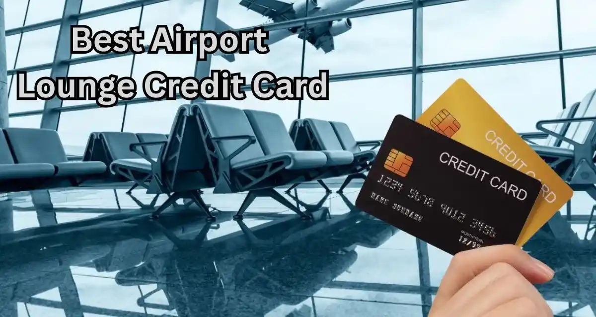 Best Airport Lounge Credit Card